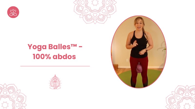 Jour 25 : Yoga Balles™️ - 100% abdos avec Julie Cadorette